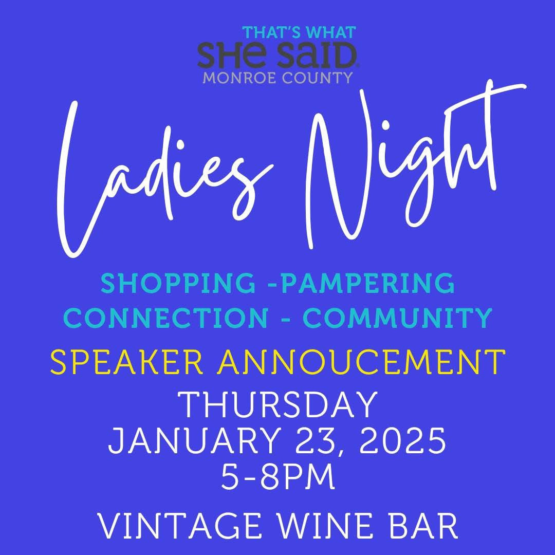 That's What She Said Monroe County - Hello 2025 - Ladies' Night Speaker Announcement