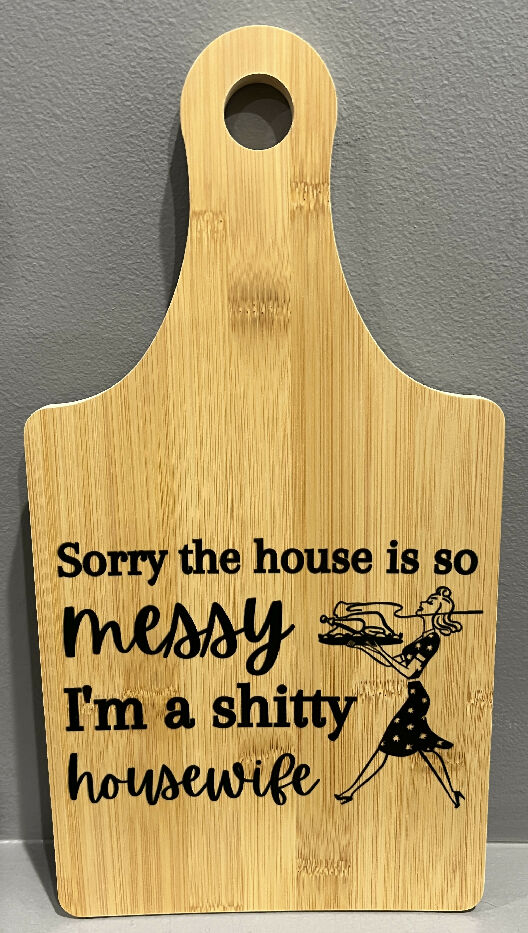 Sorry the house is so messy wood sign