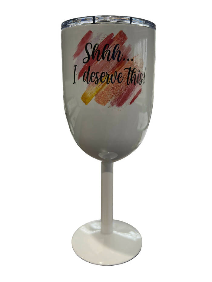 Shhh I deserve this! Stemmed wine tumbler