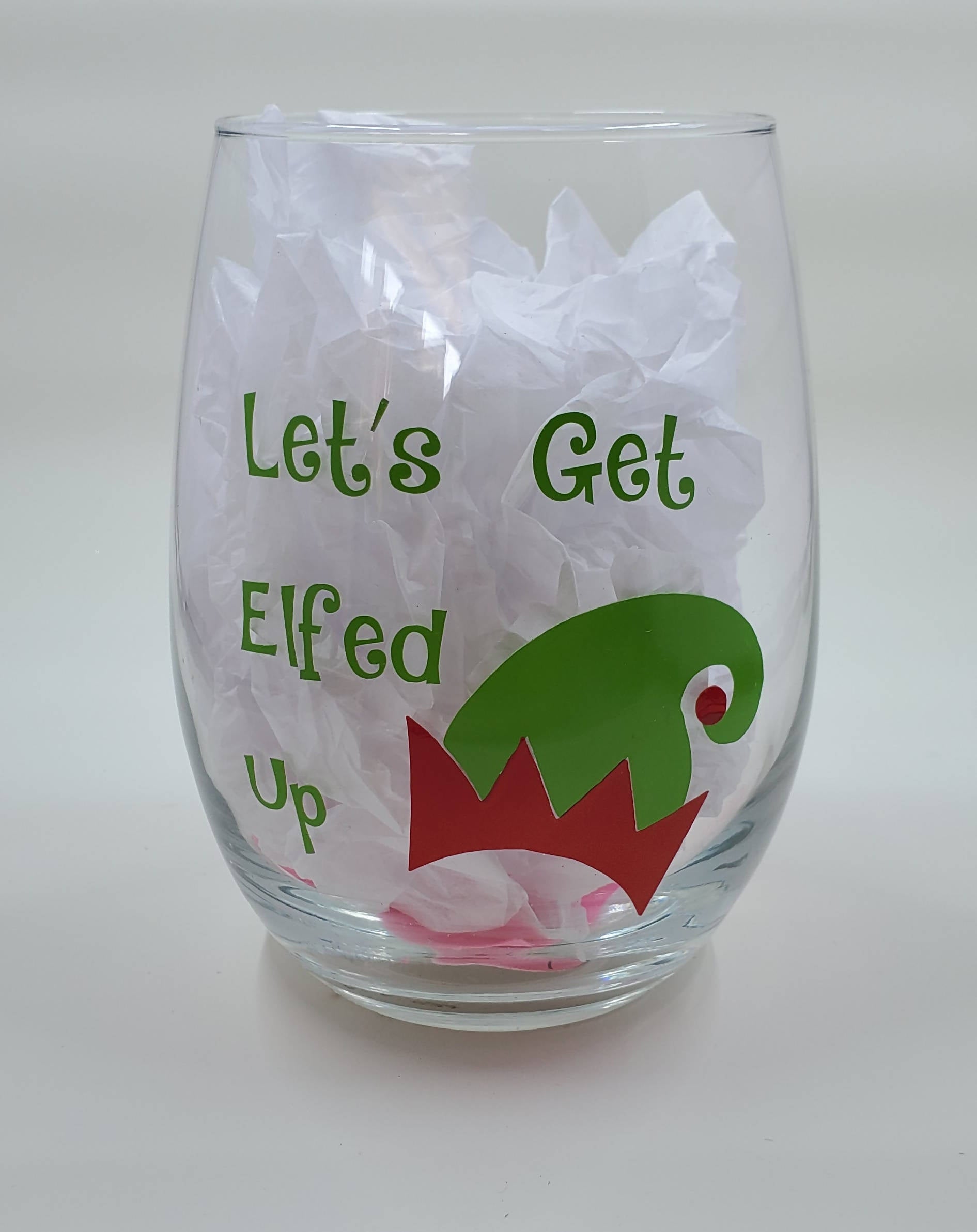 Let's Get Elfed Up Wine Glass